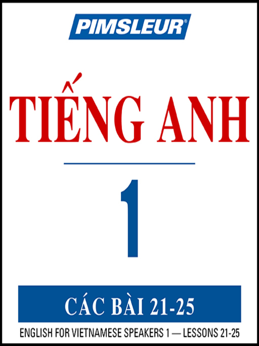 Title details for Pimsleur English for Vietnamese Speakers Level 1 Lessons 21-5 by Pimsleur - Available